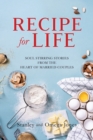 Image for Recipe for Life : Soul Stirring Stories from the Heart of Married Couples