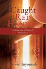 Image for Caught Red Handed : An Exposition of Psalm 91, Volume V