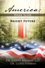 Image for America : Dark Slide-Bright Future