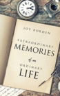 Image for Extraordinary Memories of an Ordinary Life