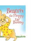 Image for Beatrix the Floppy Ear Bunny
