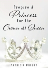 Image for Prepare A Princess for the Crown of A Queen
