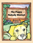 Image for The Puppy Nobody Wanted