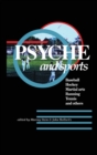Image for Psyche and Sports : Baseball, Hockey, Martial Arts, Running, Swimming, Tennis and Others