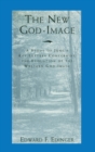 Image for The New God-Image : A Study of Jung&#39;s Key Letters Concerning the Evolution of the Western God-Image