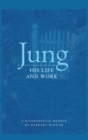 Image for Jung : His Life and Work, a Biographical Memoir