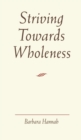 Image for Striving Towards Wholeness
