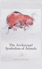 Image for The Archetypal Symbolism of Animals : Lectures Given at the C.G. Jung Institute, Zurich, 1954-1958