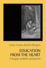 Image for Education From The Heart : A Jungian Symbolic Perspective