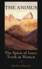 Image for The Animus : The Spirit of the Inner Truth in Women, Volume 2