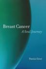 Image for Breast Cancer : A Soul Journey [HARDCOVER]