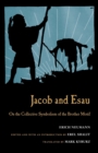 Image for Jacob &amp; Esau : On the Collective Symbolism of the Brother Motif