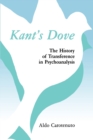 Image for Kant&#39;s Dove : The History of Transference in Psychoanalysis