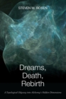 Image for Dreams, Death, Rebirth : A Topological Odyssey Into Alchemy&#39;s Hidden Dimensions [Paperback]