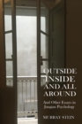 Image for Outside inside and all around and other essays in Jungian psychology