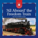Image for All Aboard the Freedom Train