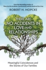 Image for There Are No Accidents in Love and Relationships