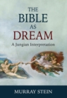 Image for The Bible as Dream : A Jungian Interpretation