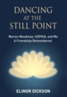 Image for Dancing At The Still Point