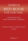 Image for Jung&#39;s Red Book for Our Time : Searching for Soul Under Postmodern Conditions Volume 3