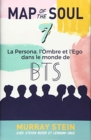 Image for Map of the Soul : La Persona, l&#39;Ombre et l&#39;Ego dans le monde de BTS [Map of the Soul: 7 - French Edition]