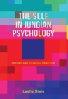 Image for The Self in Jungian Psychology : Theory and Clinical Practice