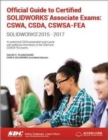 Image for Official Guide to Certified SOLIDWORKS Associate Exams: CSWA, CSDA, CSWSA-FEA (2015-2017)  (Including unique access code)
