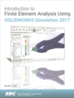 Image for Introduction to Finite Element Analysis Using SOLIDWORKS Simulation 2017