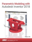 Image for Parametric Modeling with Autodesk Inventor 2018