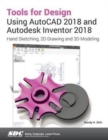 Image for Tools for design using AutoCAD 2018 and Autodesk Inventor 2018