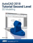 Image for AutoCAD 2018 Tutorial Second Level 3D Modeling