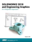 Image for Solidworks 2018 and engineering graphics  : an integrated approach