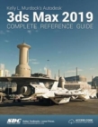 Image for Kelly L. Murdock&#39;s 3ds Max 2019 complete reference guide