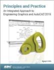 Image for Principles and Practice: An Integrated Approach to Engineering Graphics and AutoCAD 2019