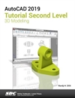Image for AutoCAD 2019 Tutorial Second Level 3D Modeling