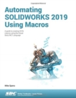 Image for Automating SOLIDWORKS 2019 Using Macros
