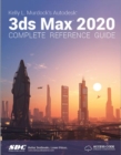 Image for Kelly L. Murdock's 3ds Max 2020 complete reference guide