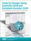 Image for Tools for Design Using AutoCAD 2020 and Autodesk Inventor 2020