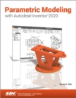 Image for Parametric Modeling with Autodesk Inventor 2020