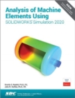 Image for Analysis of Machine Elements Using SOLIDWORKS Simulation 2020