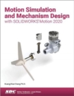 Image for Motion Simulation and Mechanism Design with SOLIDWORKS Motion 2020