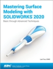 Image for Mastering Surface Modeling with SOLIDWORKS 2020