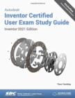 Image for Autodesk Inventor Certified User Exam Study Guide : Inventor 2021 Edition