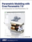 Image for Parametric modeling with Creo Parametric 7.0