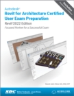 Image for Autodesk Revit for Architecture Certified User Exam Preparation (Revit 2022 Edition)