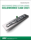 Image for Machining Simulation Using SOLIDWORKS CAM 2021