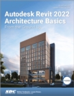 Image for Autodesk Revit 2022 architecture basics  : from the ground up