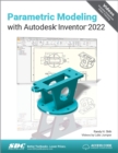 Image for Parametric Modeling with Autodesk Inventor 2022
