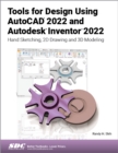 Image for Tools for Design Using AutoCAD 2022 and Autodesk Inventor 2022