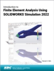 Image for Introduction to Finite Element Analysis Using SOLIDWORKS Simulation 2022